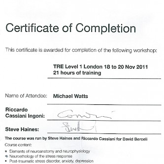 Certificate 21hrs training in Dr David Berceli's cutting edge "Trauma Release Exercise Therapy" - a system for treating PTSD, which is currently used by the US. Military to treat war veterans suffering from post traumatic stress syndrome